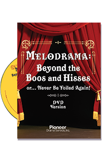 Melodrama: Beyond the Boos and Hisses                                      