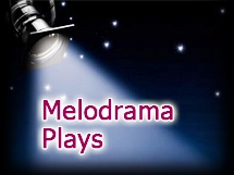 Melodrama plays