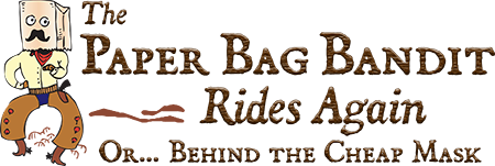 The Paper Bag Bandit Rides Again