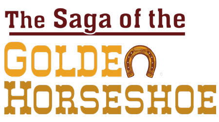 The Saga of the Golden Horseshoe