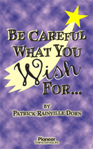Cover for Be Careful What You Wish For...