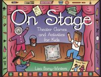 Cover for On Stage Theatre Games and Activities for Kids
