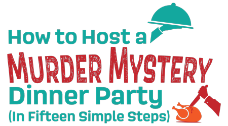 DIY Murder Mystery Kit for a Dinner Party